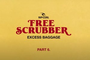 Free Scrubber Excess Baggage Part 6 - Tom Curren